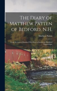 Front cover_The Diary of Matthew Patten of Bedford, N.H.