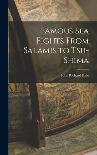Front cover_Famous Sea Fights From Salamis to Tsu-shima