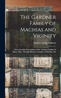Couverture_The Gardner Family of Machias and Vicinity