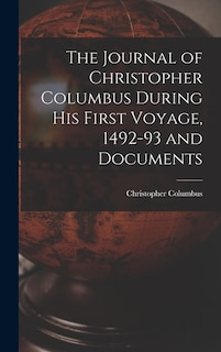 Couverture_The Journal of Christopher Columbus During his First Voyage, 1492-93 and Documents