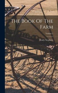 Front cover_The Book Of The Farm; Volume 1