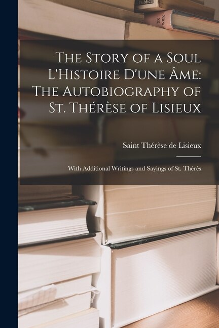Front cover_The Story of a Soul L'Histoire D'une Âme