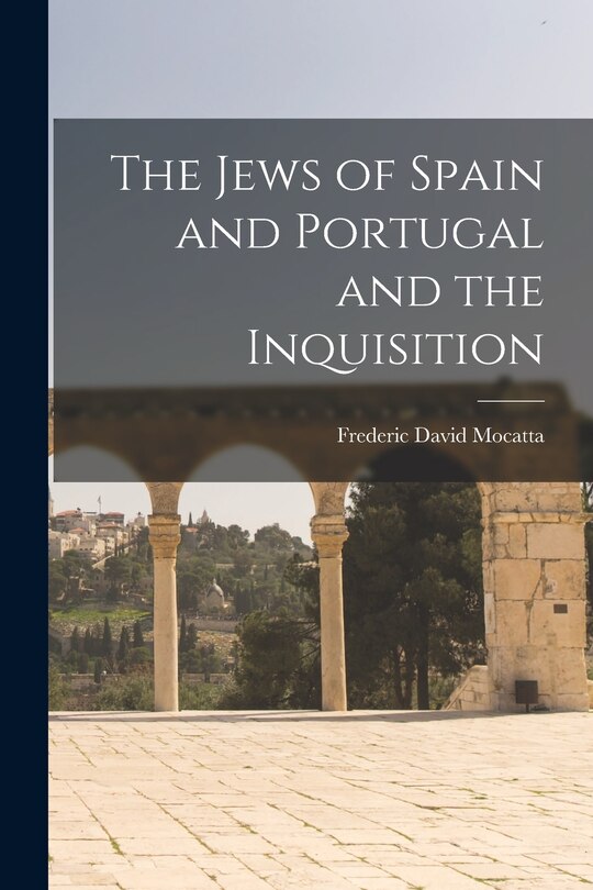 Couverture_The Jews of Spain and Portugal and the Inquisition