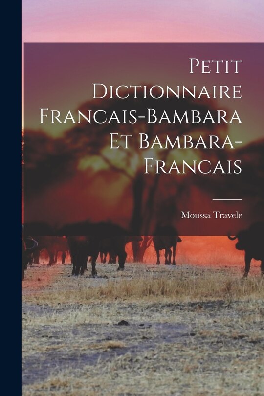 Front cover_Petit Dictionnaire Francais-Bambara et Bambara-Francais