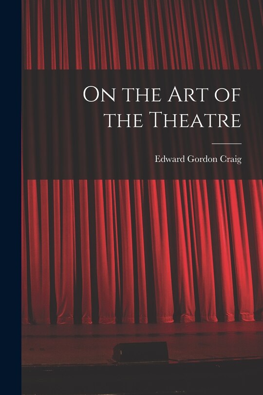 Front cover_On the Art of the Theatre