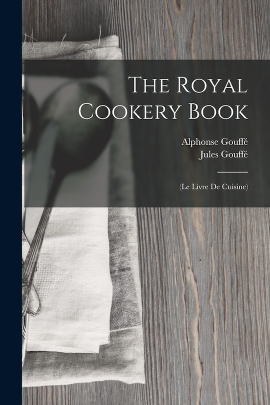 Couverture_The Royal Cookery Book