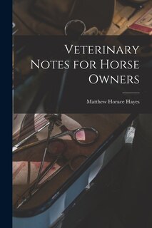 Front cover_Veterinary Notes for Horse Owners