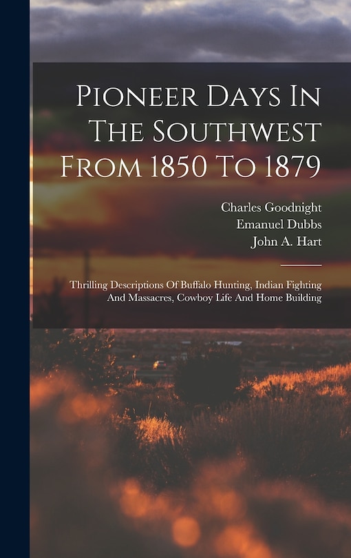 Front cover_Pioneer Days In The Southwest From 1850 To 1879