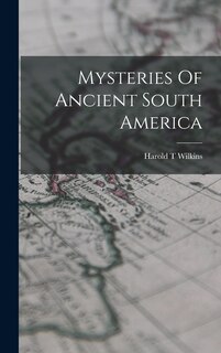 Front cover_Mysteries Of Ancient South America