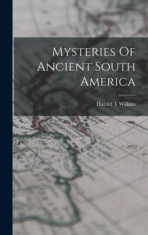 Front cover_Mysteries Of Ancient South America