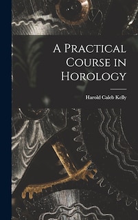 Front cover_A Practical Course in Horology