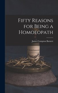 Front cover_Fifty Reasons for Being a Homoeopath