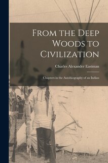 Front cover_From the Deep Woods to Civilization