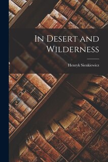 Front cover_In Desert and Wilderness