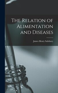 Front cover_The Relation of Alimentation and Diseases