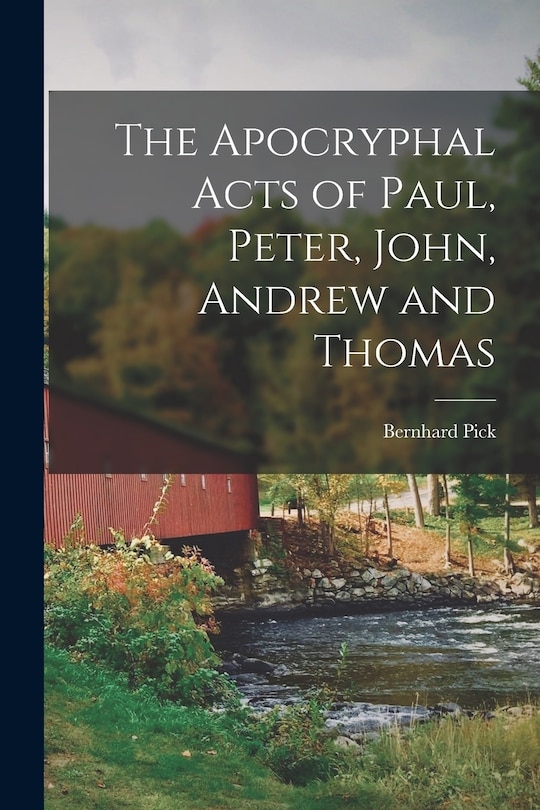 Couverture_The Apocryphal Acts of Paul, Peter, John, Andrew and Thomas