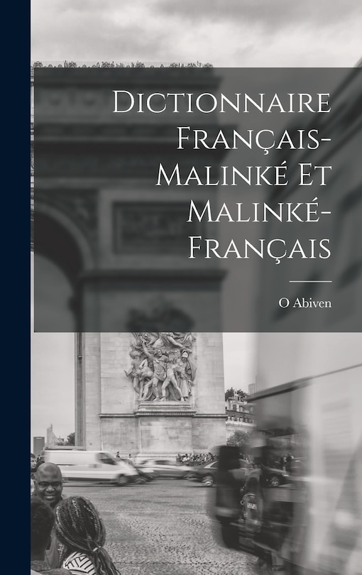 Couverture_Dictionnaire Fran&ccedil;ais-Malink&eacute; Et Malink&eacute;-Fran&ccedil;ais