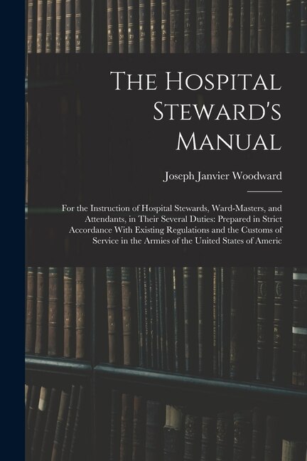 Front cover_The Hospital Steward's Manual
