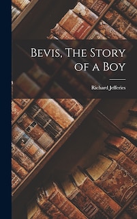 Front cover_Bevis, The Story of a Boy