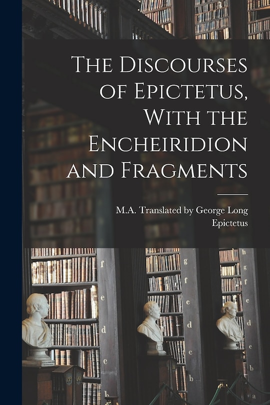 Couverture_The Discourses of Epictetus, With the Encheiridion and Fragments