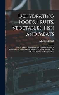 Front cover_Dehydrating Foods, Fruits, Vegetables, Fish and Meats