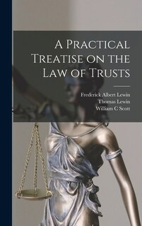Front cover_A Practical Treatise on the law of Trusts