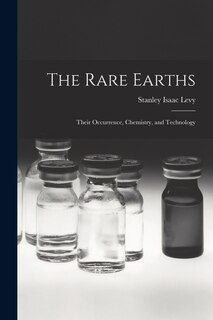 The Rare Earths: Their Occurrence, Chemistry, and Technology