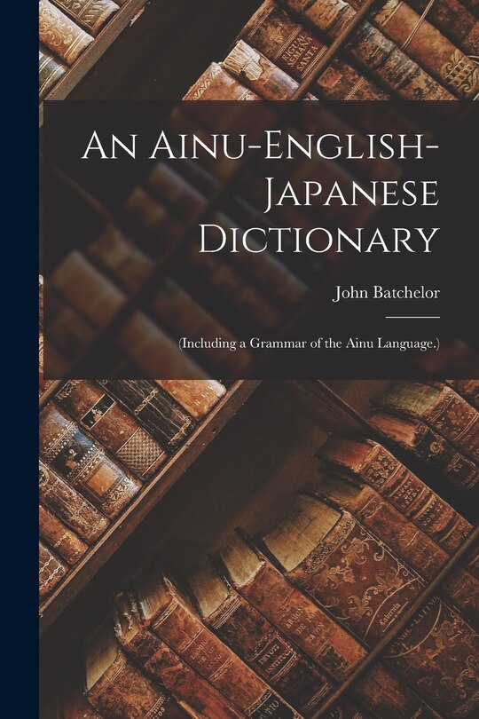 Couverture_An Ainu-English-Japanese Dictionary