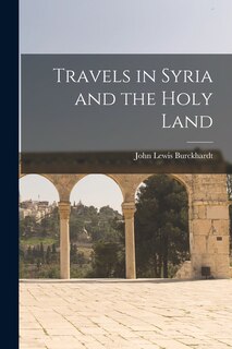 Front cover_Travels in Syria and the Holy Land