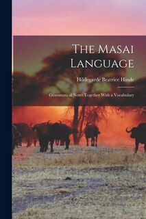 Couverture_The Masai Language; Grammatical Notes Together With a Vocabulary