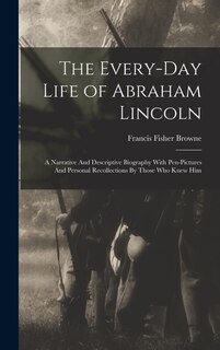 Front cover_The Every-day Life of Abraham Lincoln