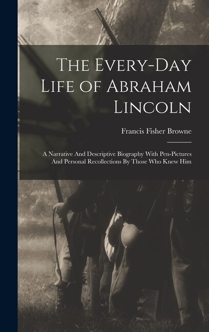 Front cover_The Every-day Life of Abraham Lincoln