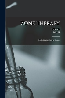 Front cover_Zone Therapy; or, Relieving Pain at Home