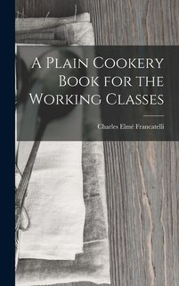 Front cover_A Plain Cookery Book for the Working Classes