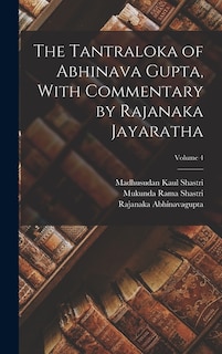 Front cover_The Tantraloka of Abhinava Gupta, With Commentary by Rajanaka Jayaratha; Volume 4