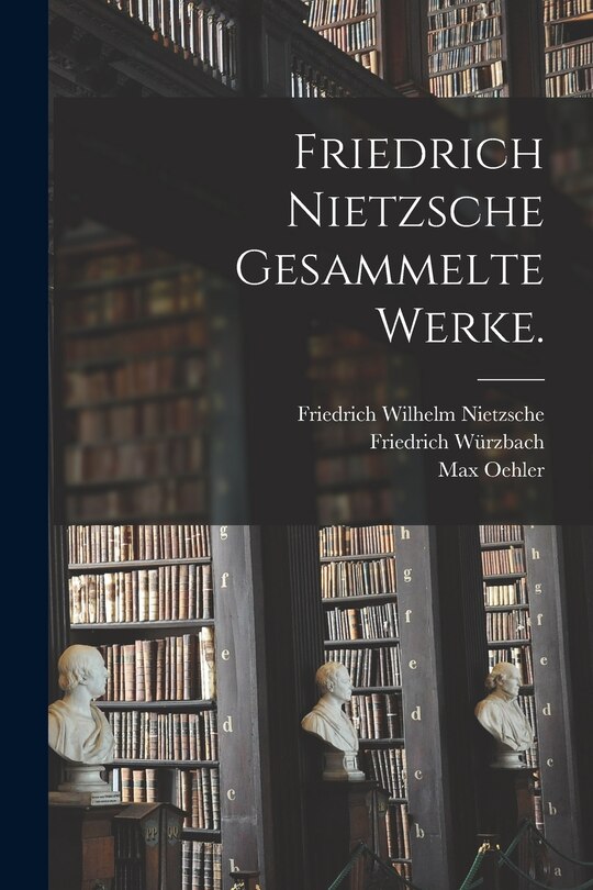 Front cover_Friedrich Nietzsche gesammelte Werke.