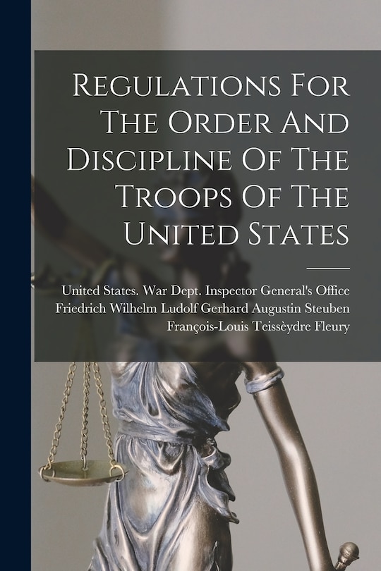 Front cover_Regulations For The Order And Discipline Of The Troops Of The United States