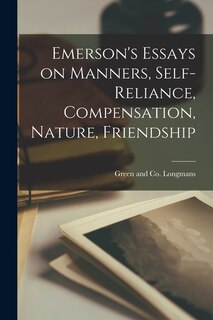 Couverture_Emerson's Essays on Manners, Self-Reliance, Compensation, Nature, Friendship