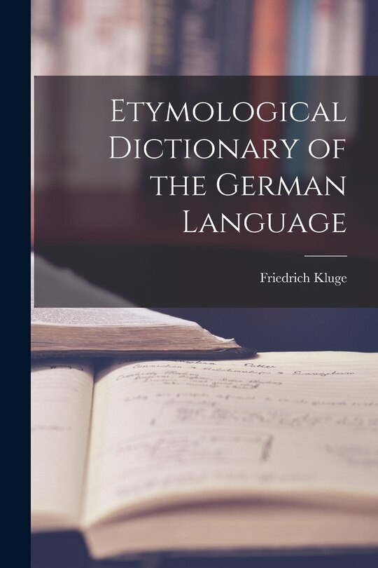 Front cover_Etymological Dictionary of the German Language