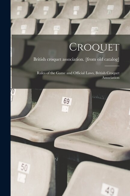 Couverture_Croquet; Rules of the Game and Official Laws, British Croquet Association