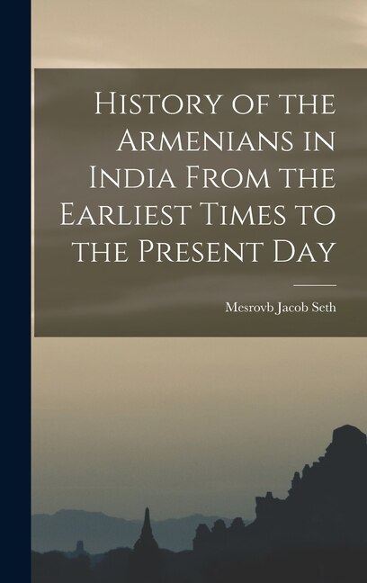 Couverture_History of the Armenians in India From the Earliest Times to the Present Day