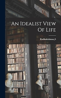 Front cover_An Idealist View Of Life
