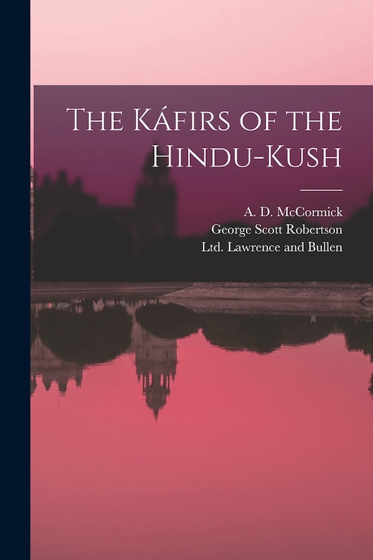 Front cover_The Káfirs of the Hindu-Kush