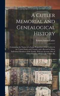 Front cover_A Cutler Memorial and Genealogical History