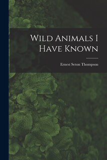 Couverture_Wild Animals I Have Known