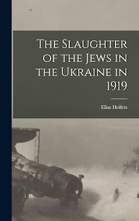 Couverture_The Slaughter of the Jews in the Ukraine in 1919
