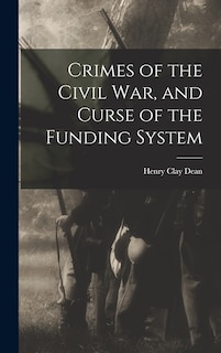 Front cover_Crimes of the Civil War, and Curse of the Funding System