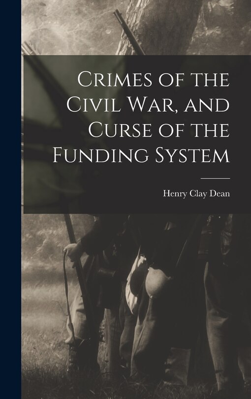 Front cover_Crimes of the Civil War, and Curse of the Funding System