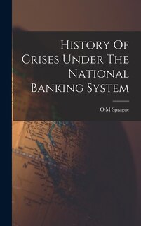 Couverture_History Of Crises Under The National Banking System