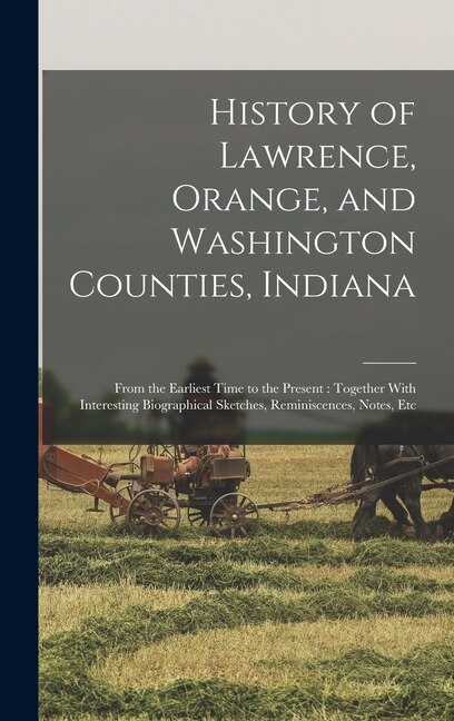 Front cover_History of Lawrence, Orange, and Washington Counties, Indiana